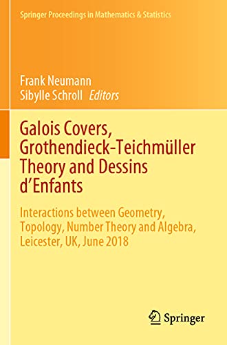 Galois Covers, Grothendieck-Teichmller Theory and Dessins d'Enfants: Interactio [Paperback]