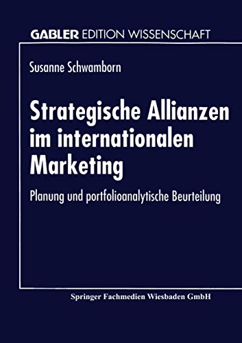 Strategische Allianzen im internationalen Marketing: Planung und portfolioanalyt [Paperback]