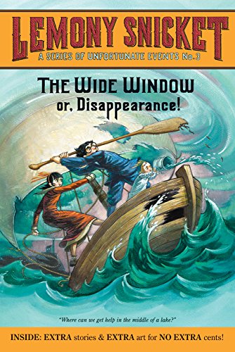 The Wide Window: Or, Disappearance! (a Series Of Unfortunate Events, Book 3) [Paperback]