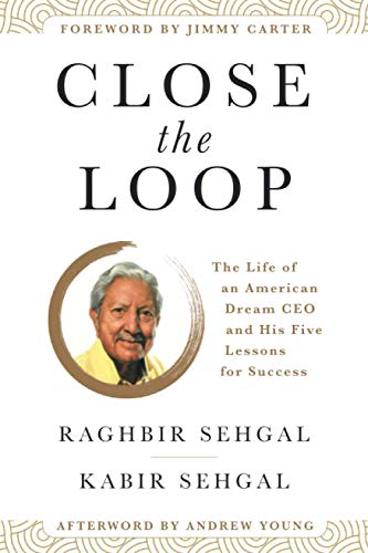 Close the Loop: The Life of an American Dream CEO & His Five Lessons for Suc [Paperback]