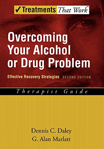 Overcoming Your Alcohol or Drug Problem: Effective Recovery Strategies Therapist [Paperback]