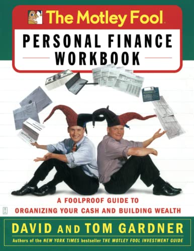 The Motley Fool Personal Finance Workbook: A Foolproof Guide to Organizing Your  [Paperback]