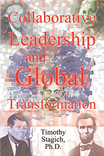 Collaborative Leadership And Global Transformation Developing Collaborative Lea [Paperback]