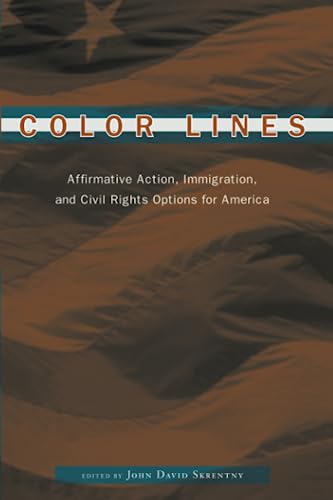 Color Lines Affirmative Action, Immigration, and Civil Rights Options for Ameri [Paperback]