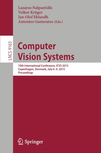 Computer Vision Systems: 10th International Conference, ICVS 2015, Copenhagen, D [Paperback]