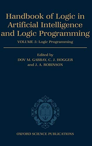 Handbook of Logic in Artificial Intelligence and Logic Programming Volume 5 Lo [Hardcover]