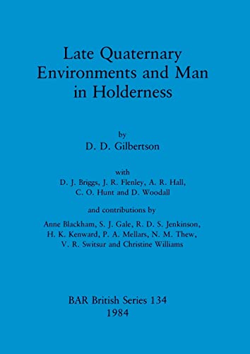 Late Quarternary Environments and Man in Holderness [Paperback]