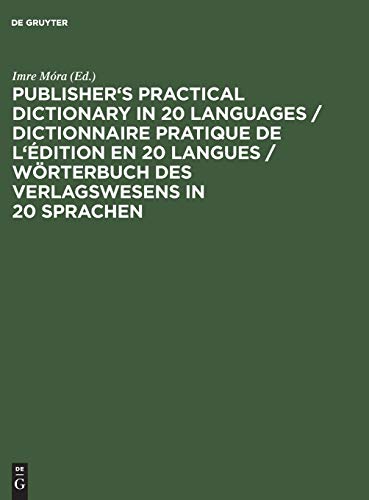 Publisher's Practical Dictionary in 20 Languages / Dictionnaire Pratique de l'd [Unknon]