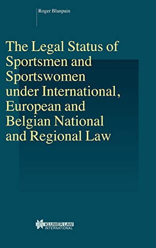 The Legal Status of Sportsmen and Sportsomen under International, European and  [Hardcover]