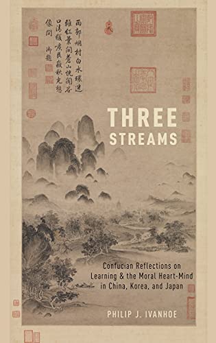 Three Streams Confucian Reflections on Learning and the Moral Heart-Mind in Chi [Hardcover]