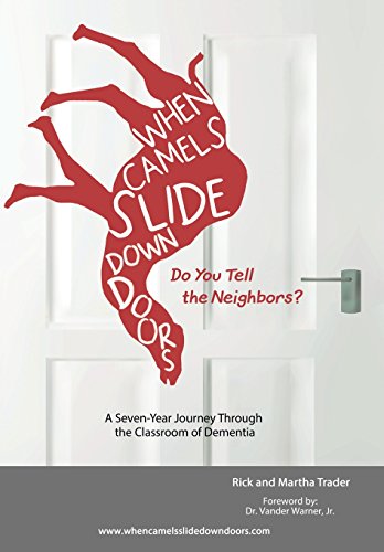 When Camels Slide Don Doors Do You Tell The Neighbors A Seven-Year Journey Th [Hardcover]