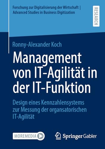 Management von IT-Agilitt in der IT-Funktion Design eines Kennzahlensystems zu [Paperback]