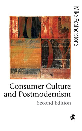 Consumer Culture and Postmodernism [Hardcover]