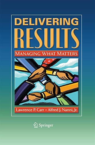 Delivering Results Managing What Matters [Paperback]