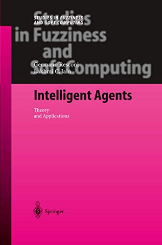 Intelligent Agents Theory and Applications [Paperback]