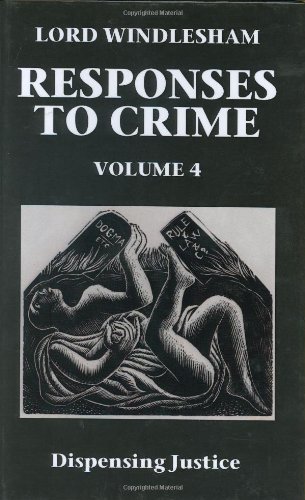 Responses to Crime Volume 4 Dispensing Justice [Hardcover]