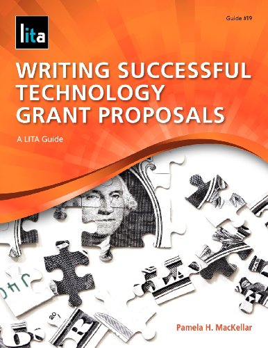 Writing Successful Technology Grant Proposals A Lita Guide [Paperback]