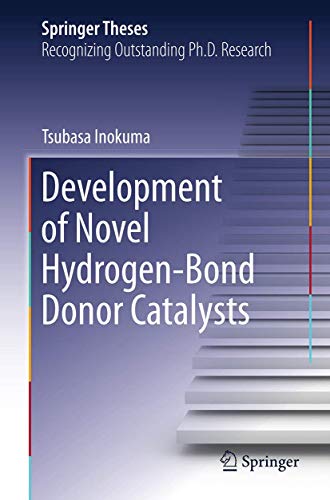 Development of Novel Hydrogen-Bond Donor Catalysts [Paperback]