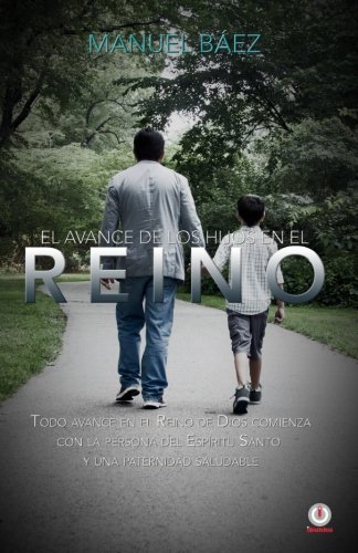 El Avance De Los Hijos En El Reino (spanish Edition) [Paperback]