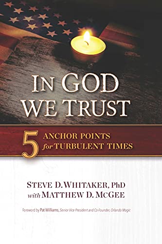 In God We Trust: 5 Anchor Points for Turbulent Times [Hardcover]