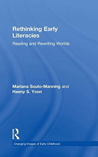 Rethinking Early Literacies Reading and Reriting Worlds [Hardcover]