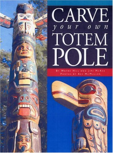 Carve Your Own Totem Pole [Paperback]