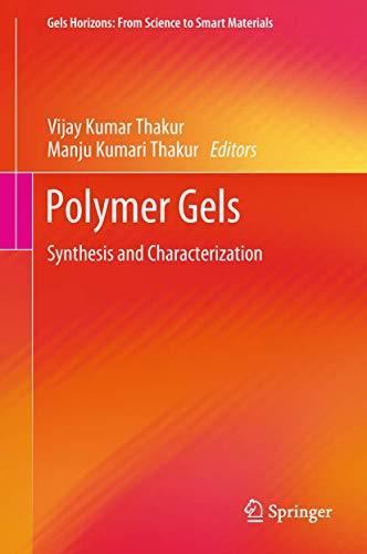 Polymer Gels: Synthesis and Characterization [Hardcover]