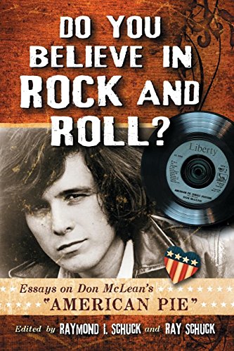 Do You Believe In Rock And Roll Essays On Don Mclean's  american Pie  [Paperback]