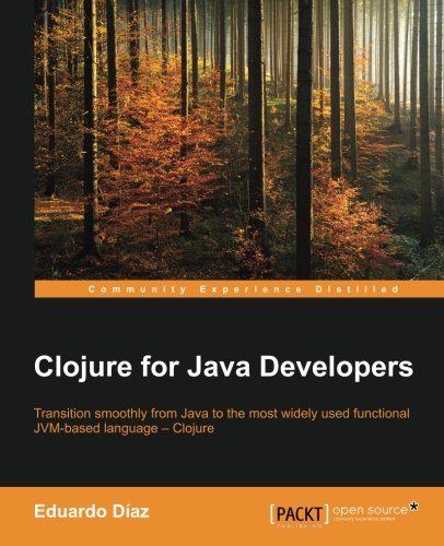 Clojure For Java Developers [Paperback]