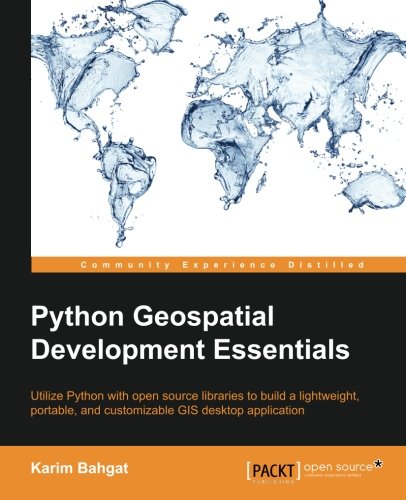 Python Geospatial Development Essentials [Paperback]