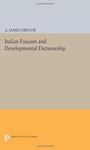 Italian Fascism and Developmental Dictatorship [Paperback]