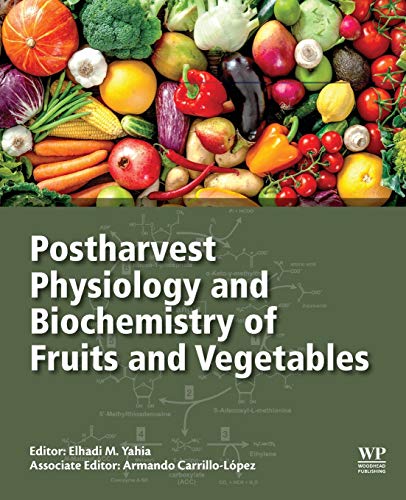 Postharvest Physiology and Biochemistry of Fruits and Vegetables [Paperback]