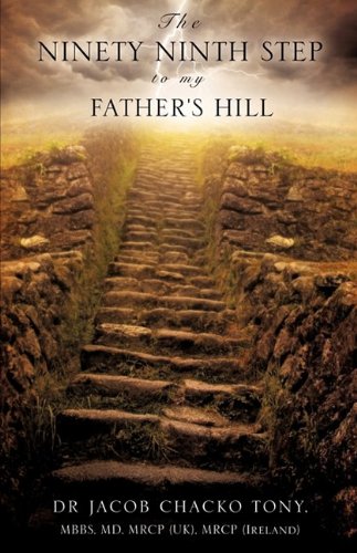 Ninety Ninth Step to My Father's Hill [Paperback]