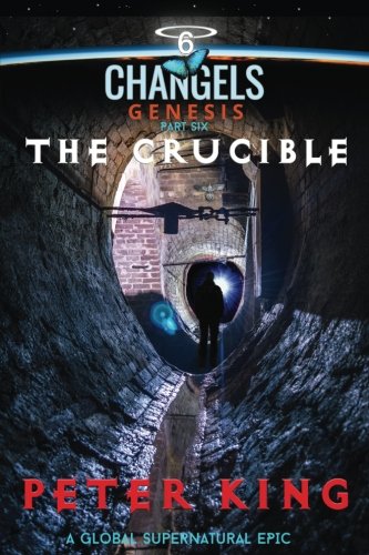 The Crucible (changels Genesis) (volume 6) [Paperback]