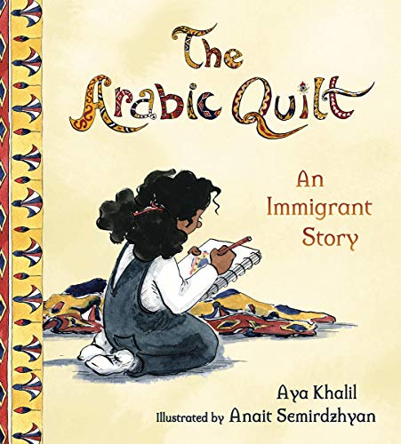 The Arabic Quilt: An Immigrant Story [Hardcover]