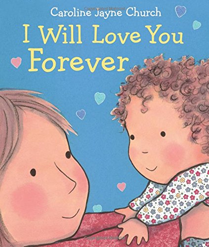 I Will Love You Forever [Board book]