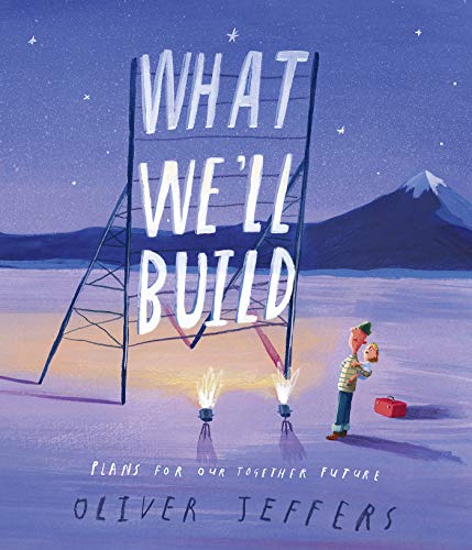 What We'll Build: Plans For Our Together Future [Hardcover]