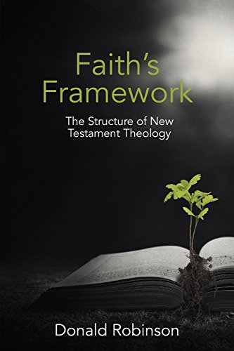 Faith's Frameork The Structure Of Ne Testament Theology [Paperback]