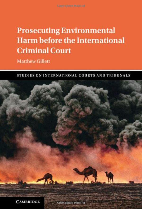 Prosecuting Environmental Harm before the International Criminal Court [Hardcover]