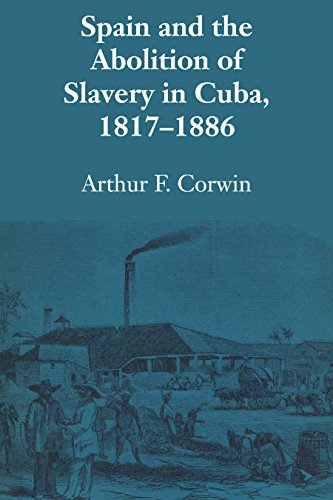 Spain and the Abolition of Slavery in Cuba, 18171886 [Paperback]