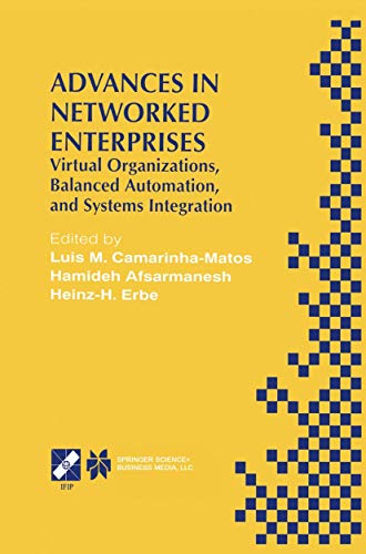 Advances in Networked Enterprises: Virtual Organizations, Balanced Automation, a [Hardcover]