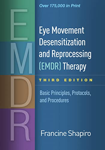 Eye Movement Desensitization and Reprocessing (EMDR) Therapy: Basic Principles,  [Hardcover]