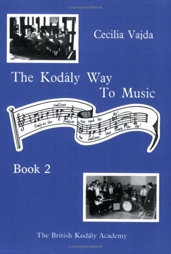 The Kodaly Way To Music - Book 2 [Paperback]