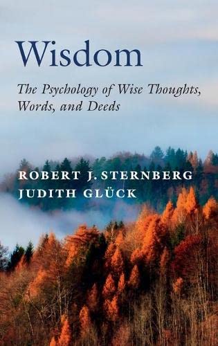 Wisdom: The Psychology of Wise Thoughts, Words, and Deeds [Hardcover]