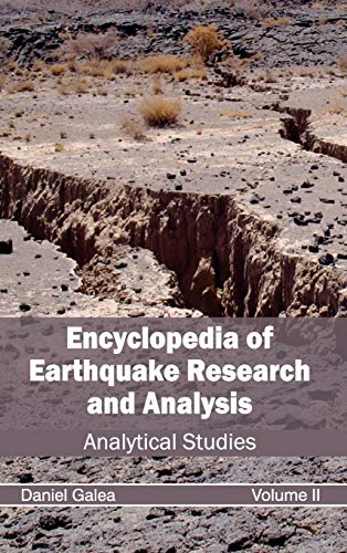 Encyclopedia of Earthquake Research and Analysis Volume II (Analytical Studies) [Hardcover]