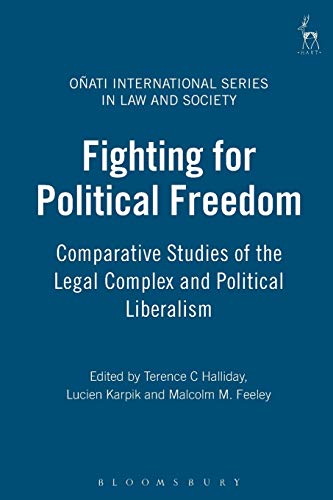 Fighting for Political Freedom Comparative Studies of the Legal Complex and Pol [Paperback]