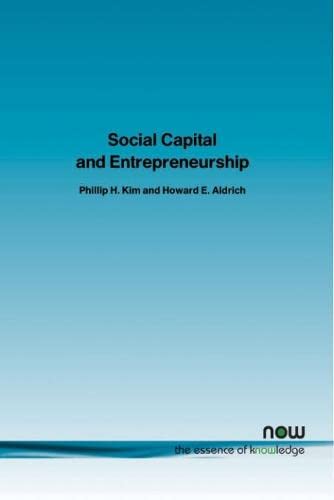 Social Capital And Entrepreneurship (foundations And Trends(r) In Entrepreneursh [Paperback]