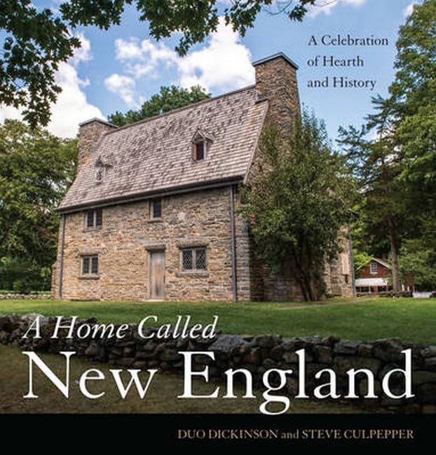 A Home Called New England: A Celebration of Hearth and History [Hardcover]