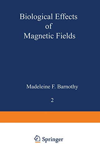 Biological Effects of Magnetic Fields: Volume 2 [Paperback]