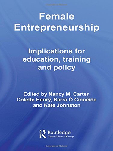 Female Entrepreneurship Implications for Education, Training and Policy [Hardcover]